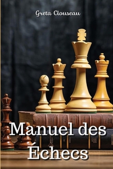 Paperback Manuel des Échecs [French] Book