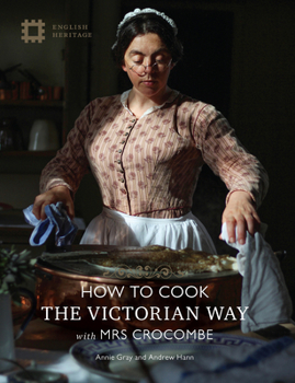 Hardcover How to Cook: The Victorian Way with Mrs Crocombe Book