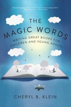 Paperback The Magic Words: Writing Great Books for Children and Young Adults Book