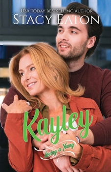 Kayley - Book #5 of the Loving a Young