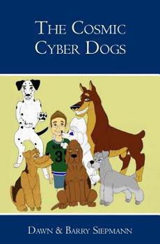 Paperback The Cosmic Cyber Dogs Book