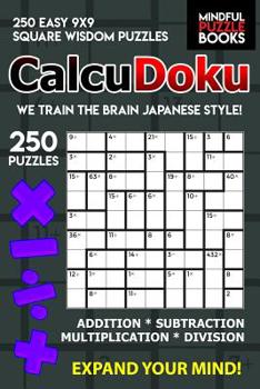 Paperback CalcuDoku: 250 Easy 9x9 Square Wisdom Puzzles Book