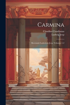 Paperback Carmina: Recensuit Ludovicus Jeep, Volumes 1-2 [Italian] Book