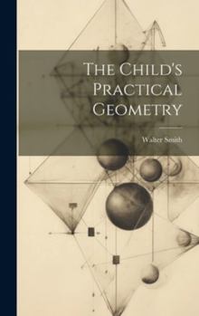 Hardcover The Child's Practical Geometry Book