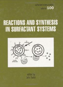 Hardcover Reactions And Synthesis In Surfactant Systems (Surfactant Science) Book