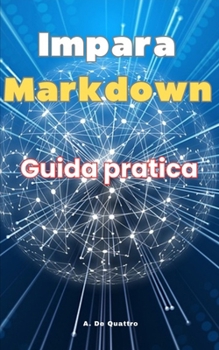 Impara Markdown: Guida Pratica (Italian Edition)
