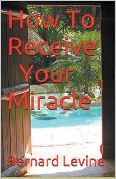 Paperback How to Receive Your Miracle Book