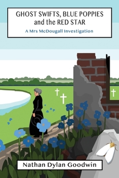 Ghost Swifts, Blue Poppies and the Red Star - Book #1 of the Mrs. McDougall Investigates