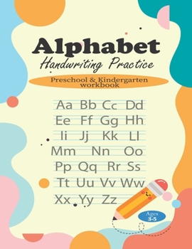 Paperback Alphabet Handwriting Practice: Preschool & Kindergarten workbook for kids, Ages 3-5 Book