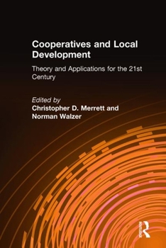 Hardcover Cooperatives and Local Development: Theory and Applications for the 21st Century Book