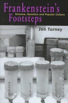 Hardcover Frankenstein's Footsteps: Science, Genetics and Popular Culture Book