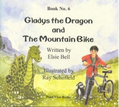 Paperback Gladys the Dragon and the Mountain Bike Book