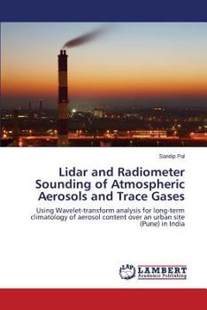 Paperback Lidar and Radiometer Sounding of Atmospheric Aerosols and Trace Gases Book