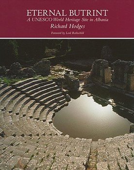 Hardcover Eternal Butrint: A UNESCO World Heritage Site in Albania Book