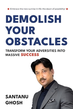 Paperback Demolish Your Obstacles Transform Your Adversities Into Massive Success Book