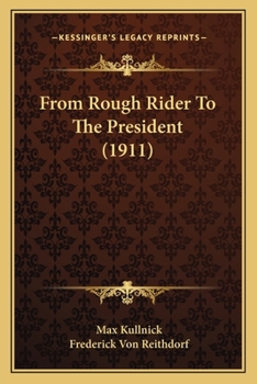 Paperback From Rough Rider To The President (1911) Book