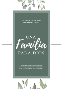 Paperback Una Familia para Dios: Plan de Unidad Familiar [Spanish] Book