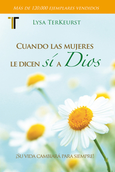 Paperback Cuando Las Mujeres Le Dicen Sí a Dios [Spanish] Book