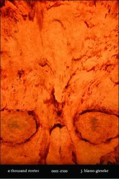 Hardcover A Thousand Stories: Book 1 : Stories 0001-0500 (A Thousand Stories Hardcover) Book