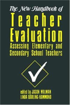 Paperback The New Handbook of Teacher Evaluation: Assessing Elementary and Secondary School Teachers Book