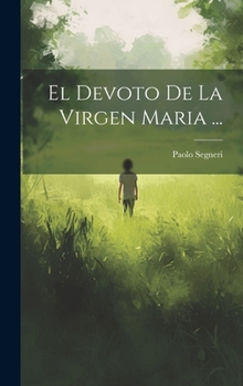 Hardcover El Devoto De La Virgen Maria ... [Spanish] Book