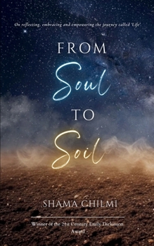 From Soul To Soil On reflecting, embracing and empowering the journey called 'Life'.