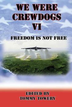 Paperback We Were Crewdogs VI : Freedom Is Not Free Book