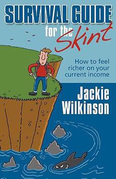 Paperback Survival Guide for the Skint - How to Feel Richer on Your Current Income Book