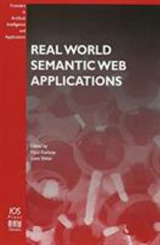 Hardcover Real World Semantic Web Applications (Frontiers in Artificial Intelligence and Applications, 92) Book