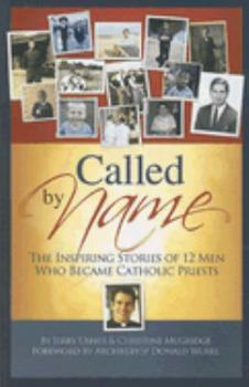 Paperback Called by Name: The Inspiring Stories of 12 Men Who Became Catholic Priests Book