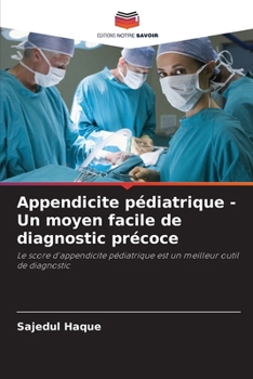 Paperback Appendicite pédiatrique - Un moyen facile de diagnostic précoce [French] Book
