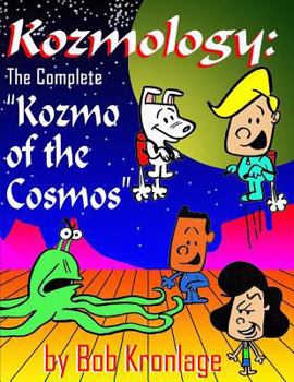 Paperback Kozmology; The Complete Kozmo of the Cosmos Book
