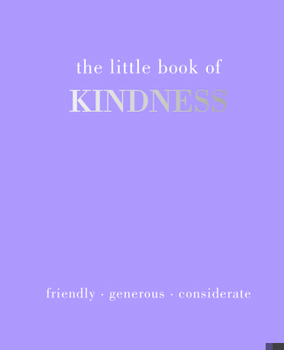 Hardcover The Little Book of Kindness: Listen. Care. Share Book