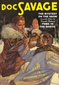 Paperback Doc Savage #37: The Mystery On the Snow / Peril In the North Book