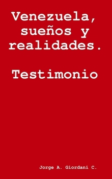 Hardcover Venezuela, sueños y realidades. Testimonio. [Spanish] Book