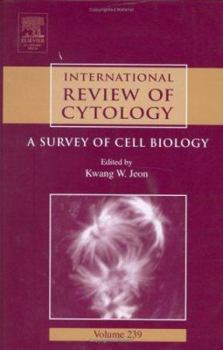 Hardcover International Review of Cytology: A Survey of Cell Biology (Volume 239) (International Review of Cell and Molecular Biology, Volume 239) Book