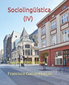 Paperback Sociolingüística (IV): Cuestiones descriptivas [Spanish] Book