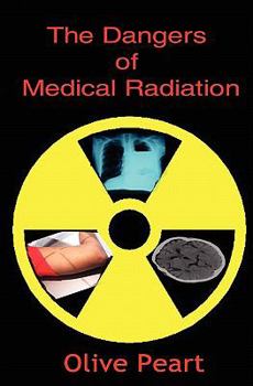 Paperback The Dangers of Medical Radiation Book