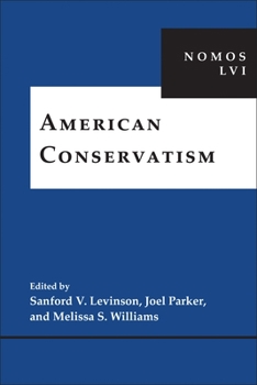 American Conservatism: Nomos LVI - Book #56 of the NOMOS Series