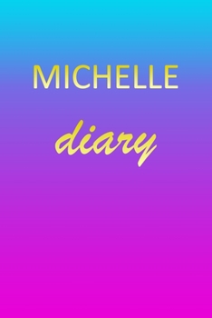 Michelle: Journal Diary | Personalized First Name Personal Writing | Letter M Blue Purple Pink Gold Effect Cover | Daily Diaries for Journalists & ... Taking | Write about your Life & Interests