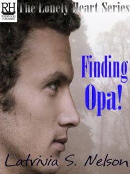 Finding Opa! - Book #2 of the Lonely Hearts