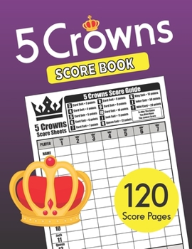 Five Crowns Score Book: Large Size Personal Score Sheets Five Crowns Score Book