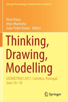 Paperback Thinking, Drawing, Modelling: Geometrias 2017, Coimbra, Portugal, June 16-18 Book