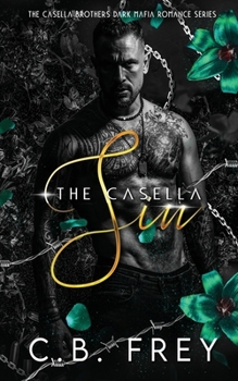 The Casella Sin: A Dark Age-gap Mafia Romance - Book #3 of the Casella Brothers