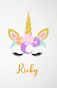 Ricky A5 Lined Notebook 110 Pages: Funny Blank Journal For Lovely Magical Unicorn Face Dream Family First Name Middle Last Surname. Unique Student ... Composition Great For Home School Writing