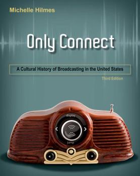 Paperback Only Connect: A Cultural History of Broadcasting in the United States Book