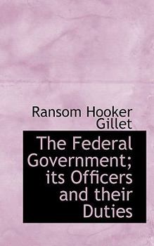 Hardcover The Federal Government; Its Officers and Their Duties Book