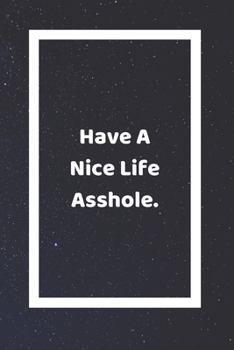 Half A Nice Life Asshole: Funny White Elephant Gag Gifts For Coworkers Going Away, Birthday, Retirees, Friends & Family | Secret Santa Gift Ideas For Coworkers | Really Funny Jokes For Adults