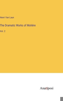 Hardcover The Dramatic Works of Moliére: Vol. 2 Book