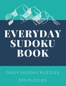 Paperback Everyday Sudoku Book: Advanced Sudoku Puzzles book, Sudoku Book For Brain Fitness, Sudoku Book For Teens, Sudoku for Teenagers, Daily Sudoku Book